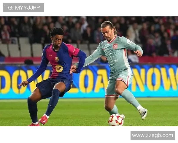 马竞与巴塞罗那激战正酣精彩直播全程回顾与分析